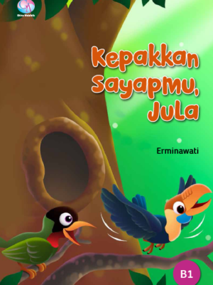 Kepakkan Sayapmu, Jula