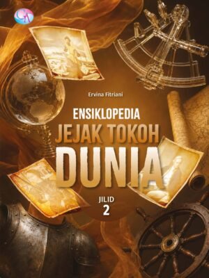 Ensiklopedia Jejak Tokoh Dunia Jilid 2