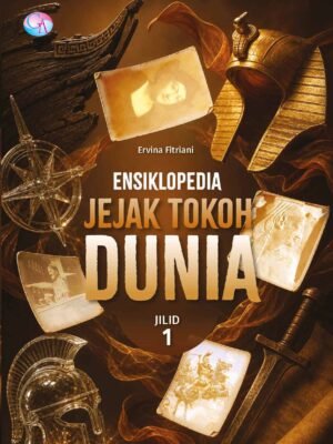 Ensiklopedia Jejak Tokoh Dunia Jilid 1